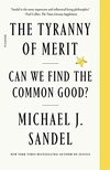 The Tyranny Of Merit What S Become Of The Common Good